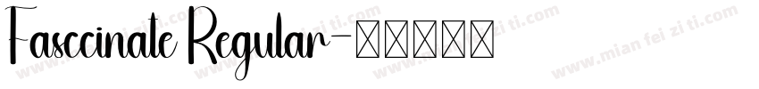 Fasccinate Regular字体转换